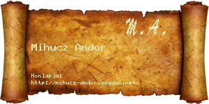 Mihucz Andor névjegykártya